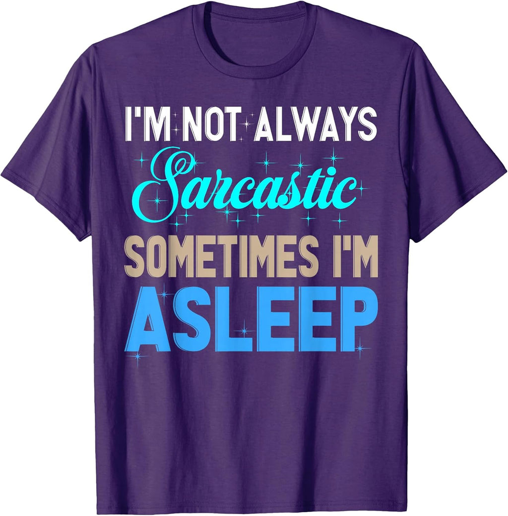 Sarcastic Sarcasm Shirt Funny Sassy Gift Apparel