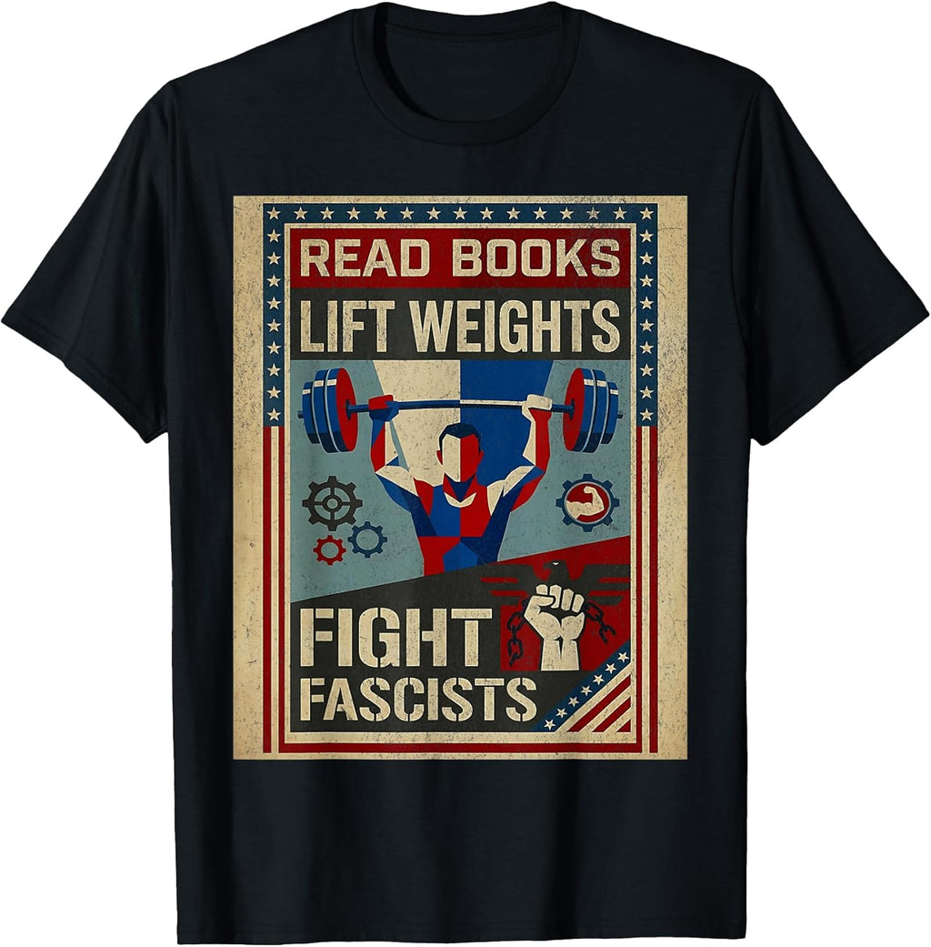 Read Books Lift Weights Fight Fascists Apparels