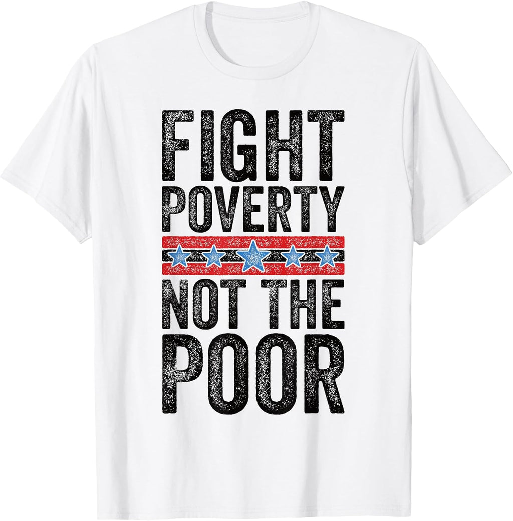 Anti Poverty Social Justice Awareness Merch.