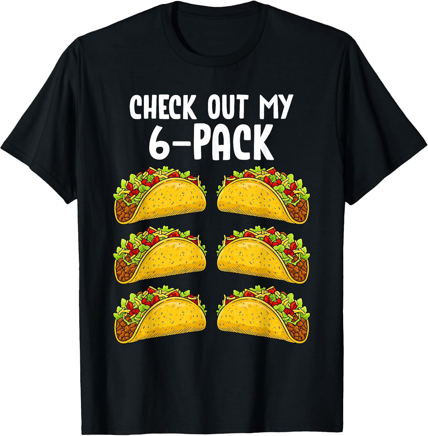 Funny Check Out My 6 Pack Taco Gym Fitness Mexican Food T-Shirt