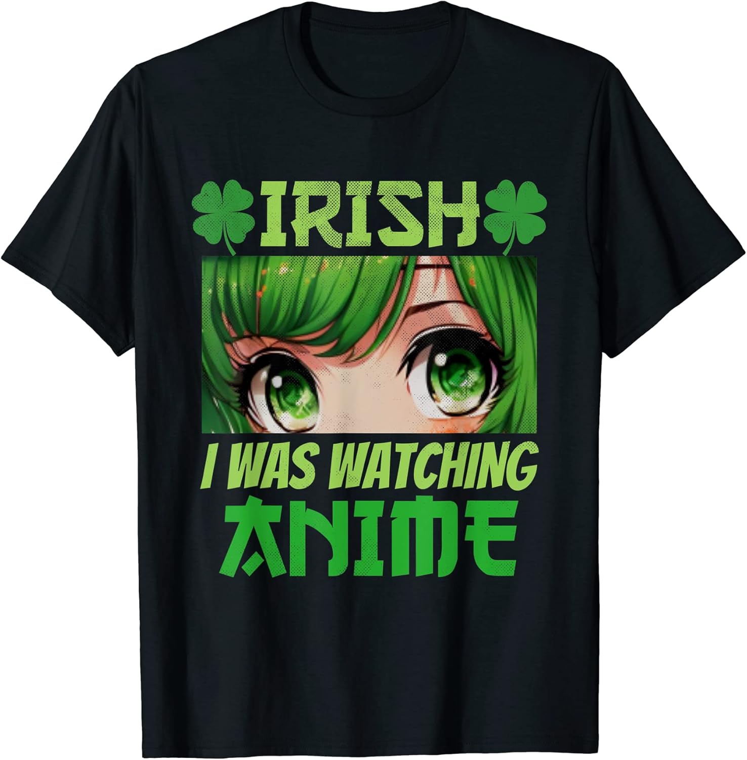 Irish I Was Watching Anime St Patricks Day Anime