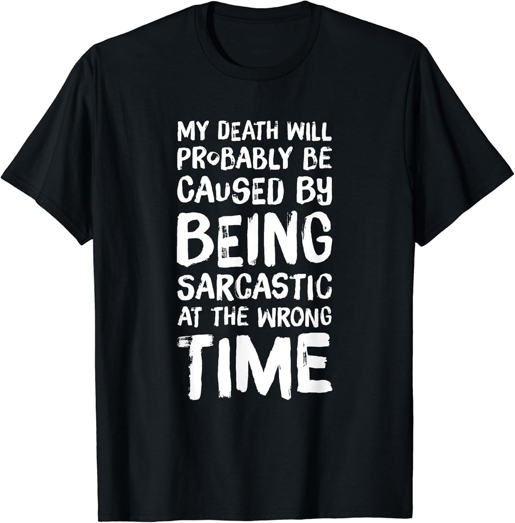 Me Being Sarcastic Tees