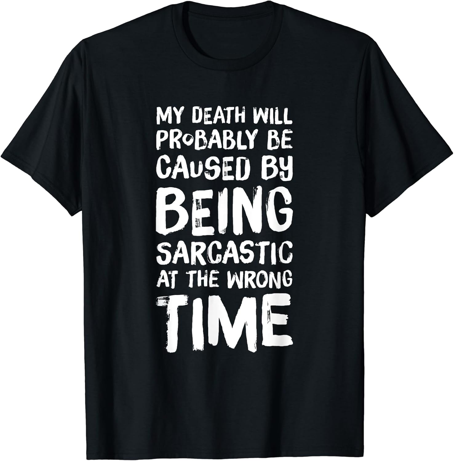 Me Being Sarcastic Tees