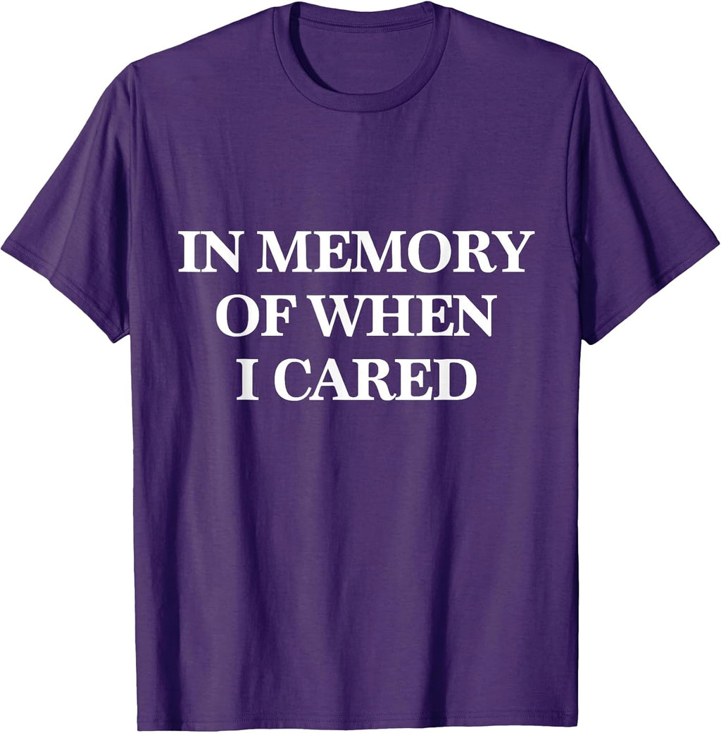 In Memory Of When I Cared