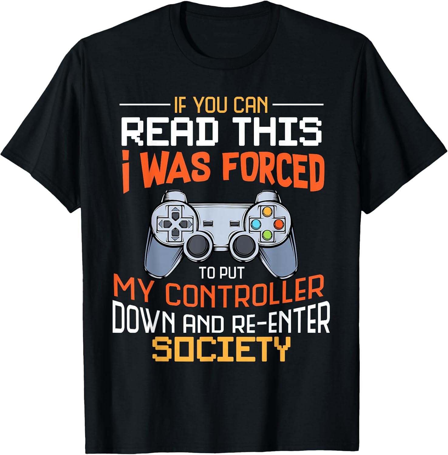 Funny Gift Idea Gamers Gaming Tee