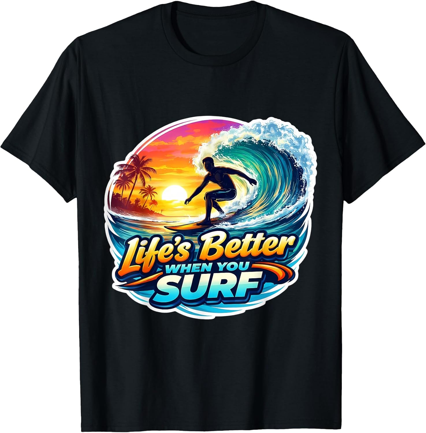 Life's Better When You Surf Surfer Surfing Merch