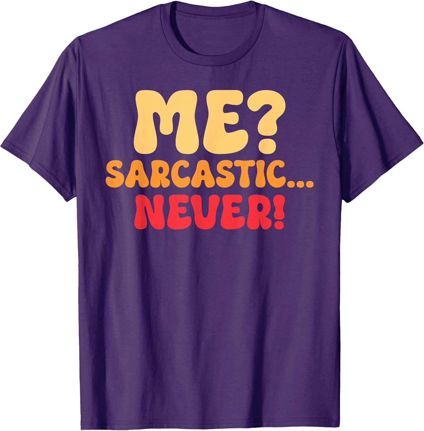 Me Sarcastic Never Groovy Merch