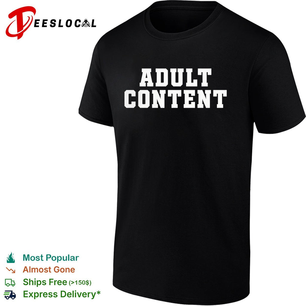 Adult Content shirt