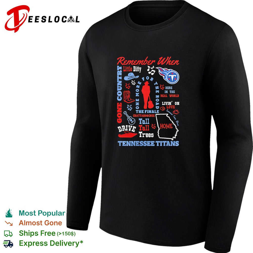 Alan Jackson Tennessee Titans Remember When Little Bitty Here in the Real World shirt