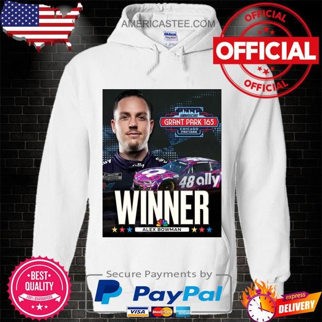 Alex bowman wins the nascar chicago street race to punch his ticket into the playoffs shirt