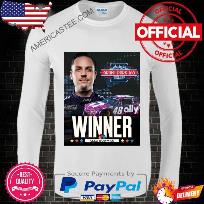 Alex bowman wins the nascar chicago street race to punch his ticket into the playoffs shirt