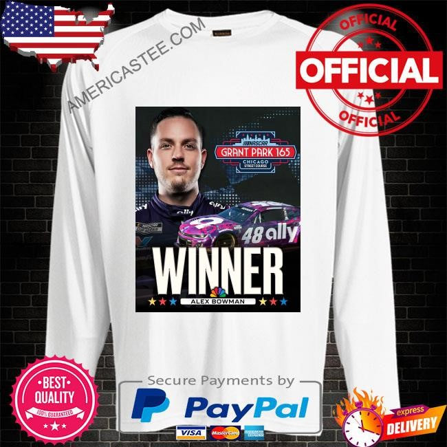 Alex bowman wins the nascar chicago street race to punch his ticket into the playoffs shirt
