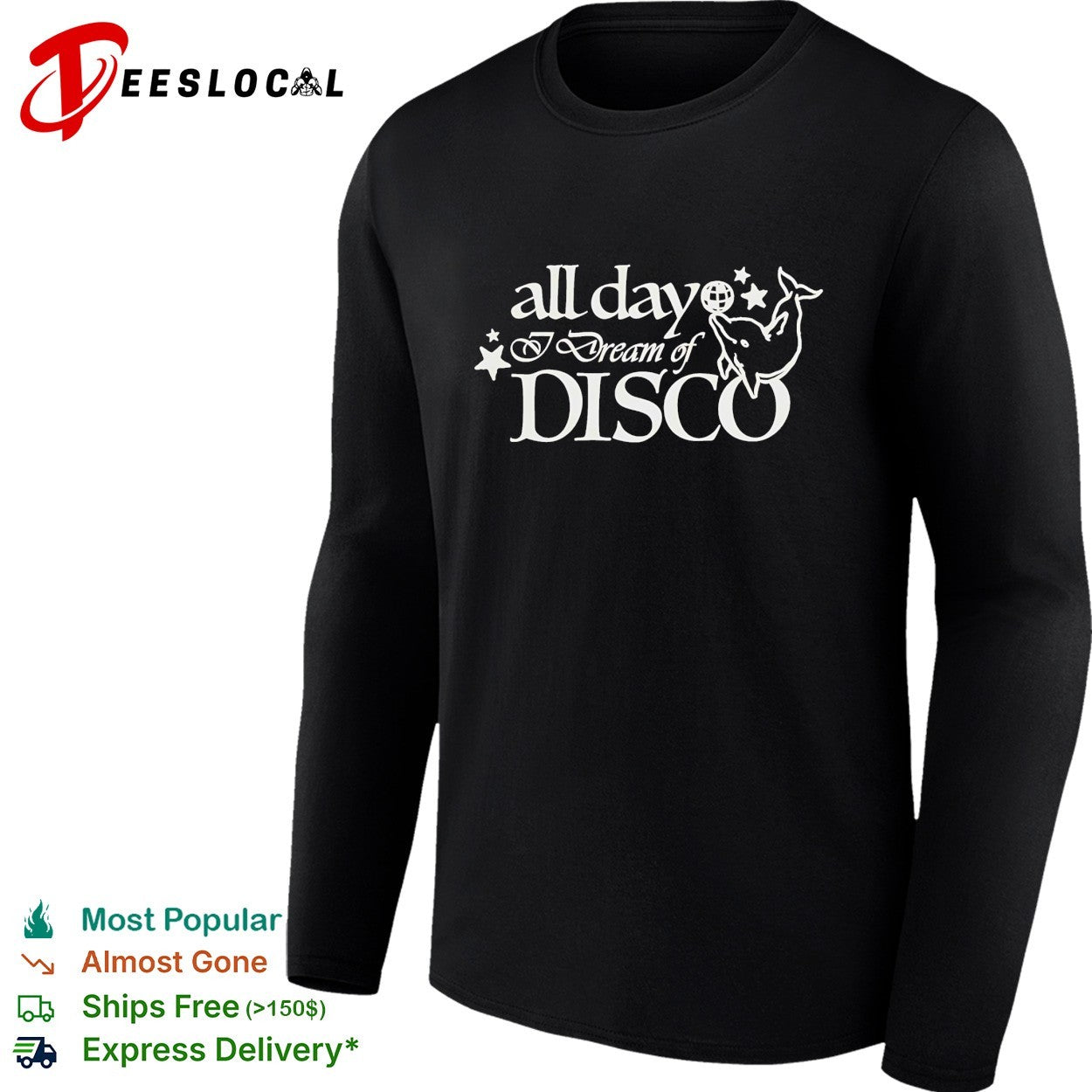 All day I dream of disco dolphin jumping shirt
