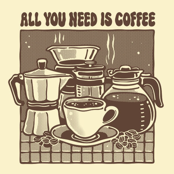 All You Need Is Coffee 2