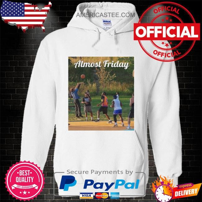 Almost friday amish hooper shirt