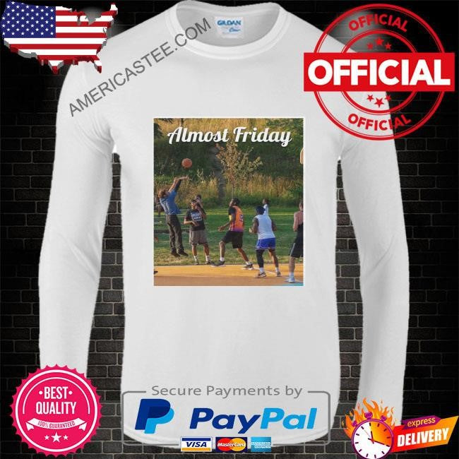 Almost friday amish hooper shirt