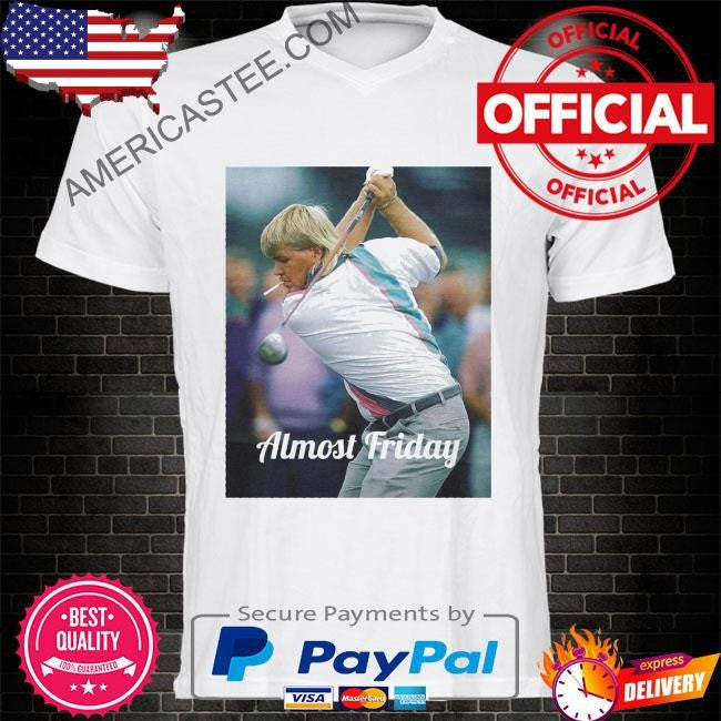 Almost friday golf cig shirt