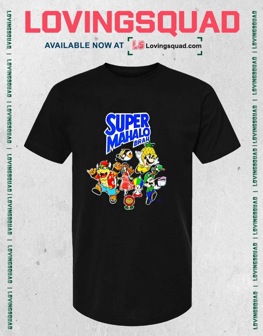 Aloha Army Super Mahalo Brah shirt