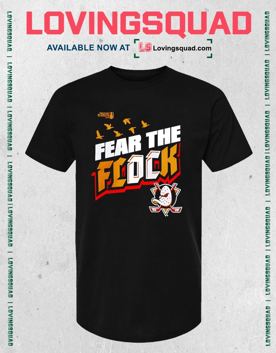 Anaheim Ducks 2026 Stanley Cup Playoffs Slogan Fear The Flock shirt