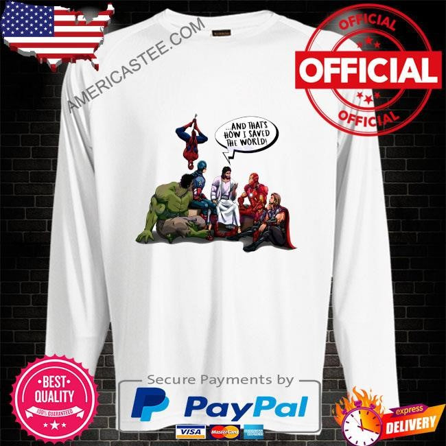 And thats how I saved the world jesus superheros shirt