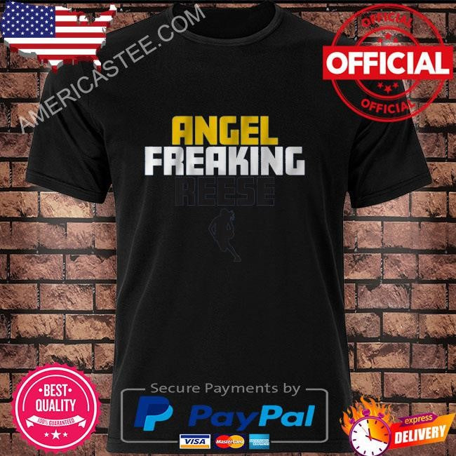 Angel freaking reese shirt