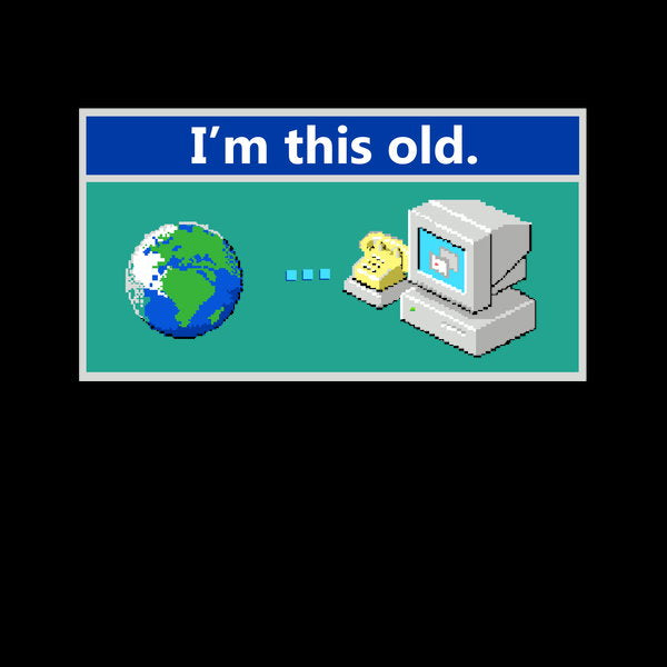 As Old As Dial Up Internet