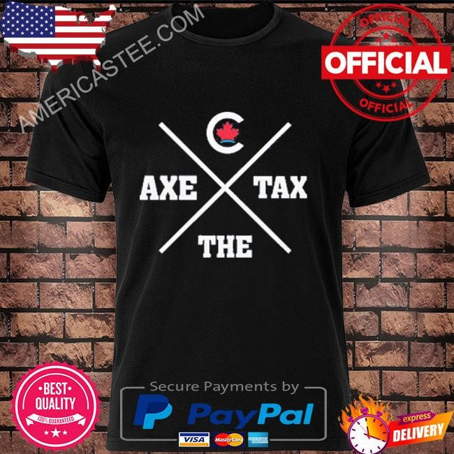 Axe The Tax Piere Poilievre Bring It Home Shirt