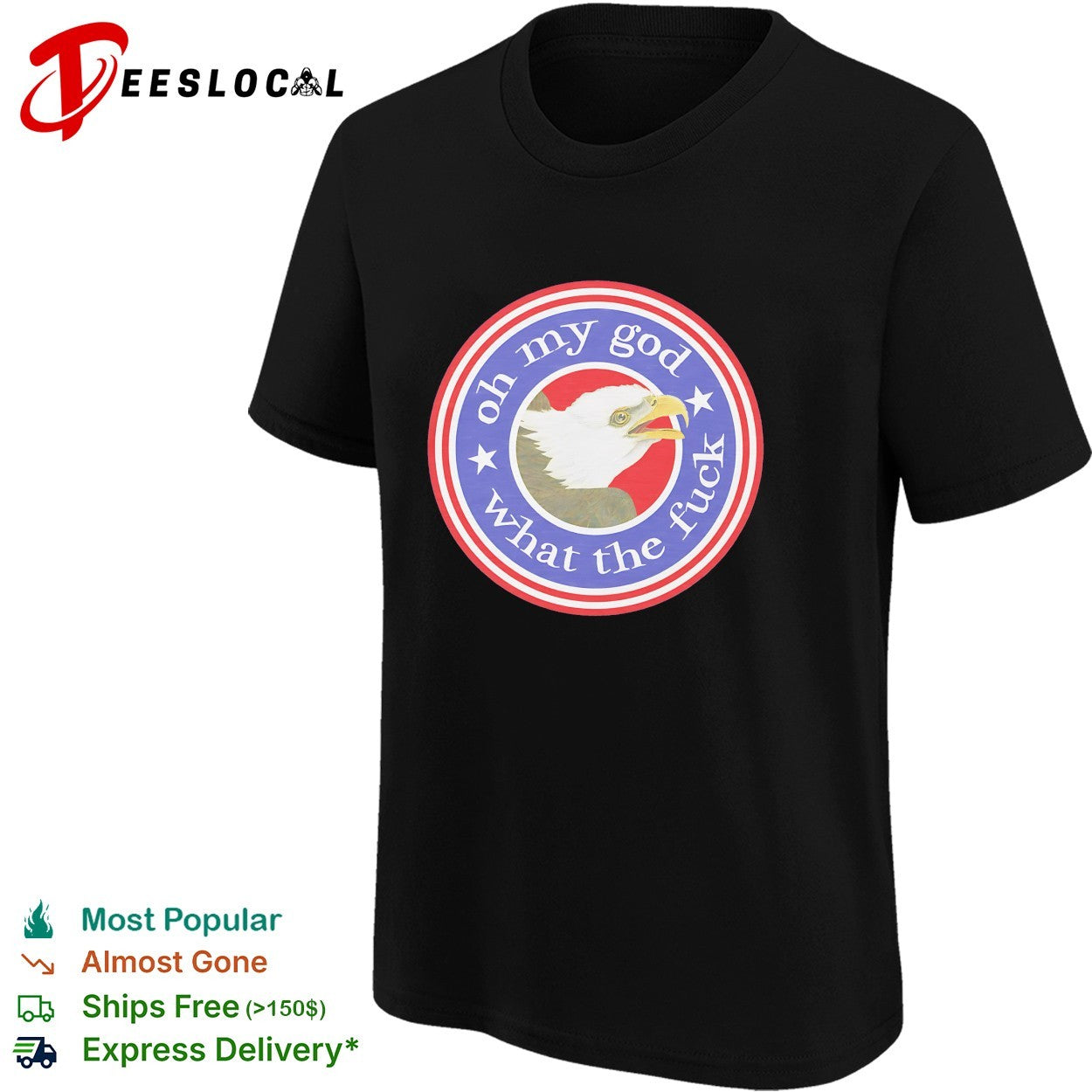 Bald eagle oh my god what the fuck shirt