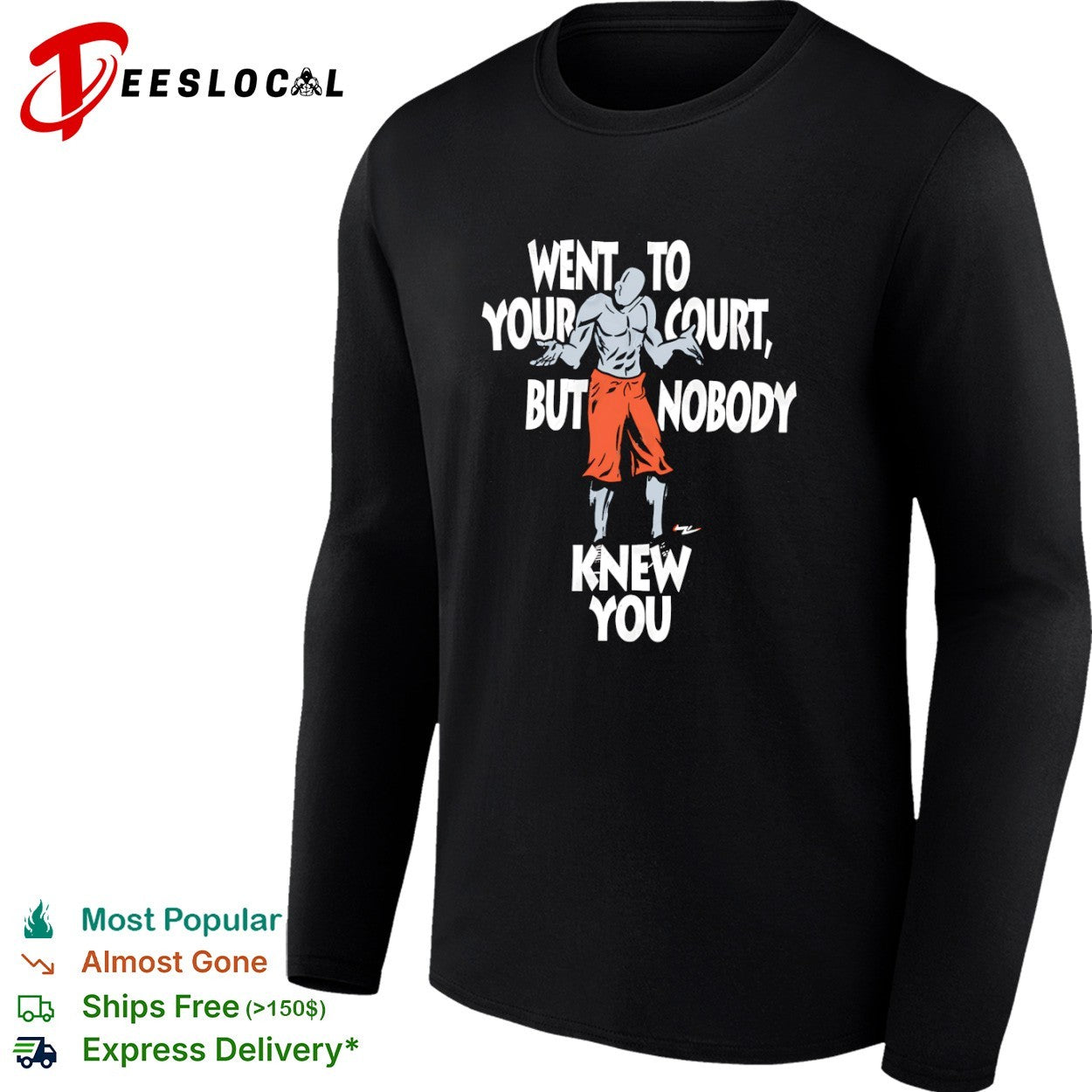 Basketball player went to your court but nobody knew you shrugging man shirt