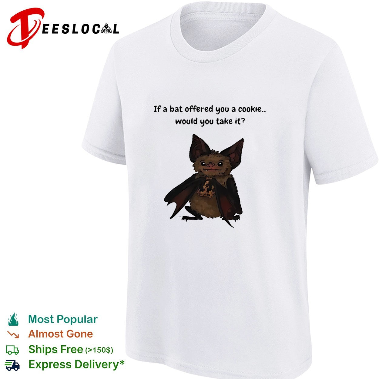 Bats if a bat offered you a cookie would you take it cute animal meme shirt