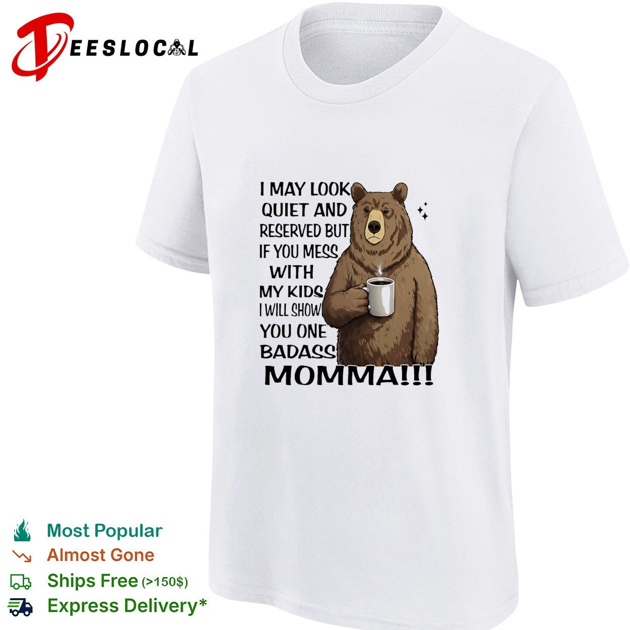 Bear mess with my kids badass momma shirt