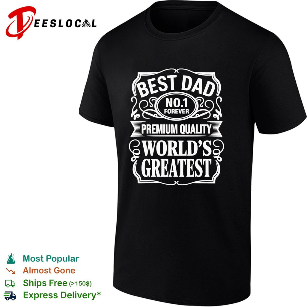 dad no 1 forever world’s greatest premium quality shirt