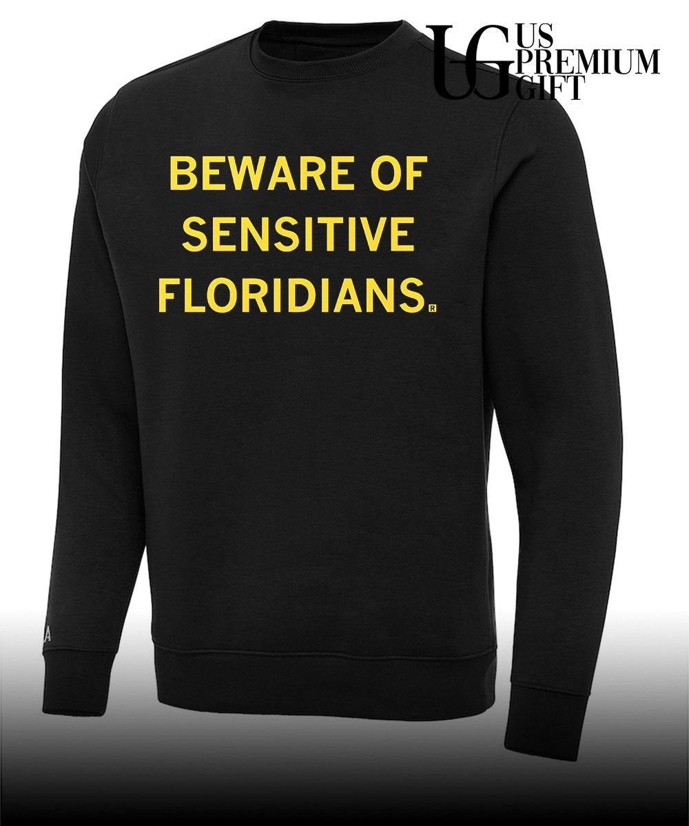 Beware of Sensitive Floridians shirt