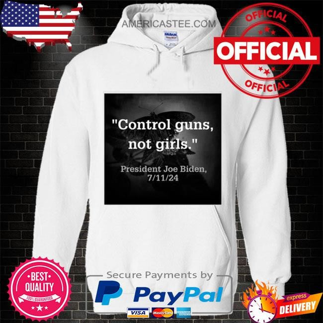 Biden harris control guns not girls 7 11 24 shirt