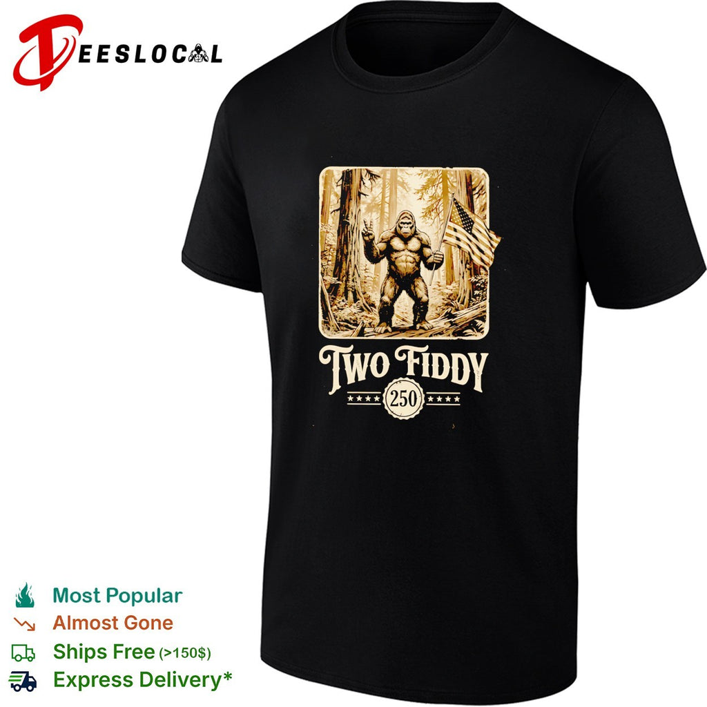 Bigfoot holding American flag two fiddy 250 anniversary shirt