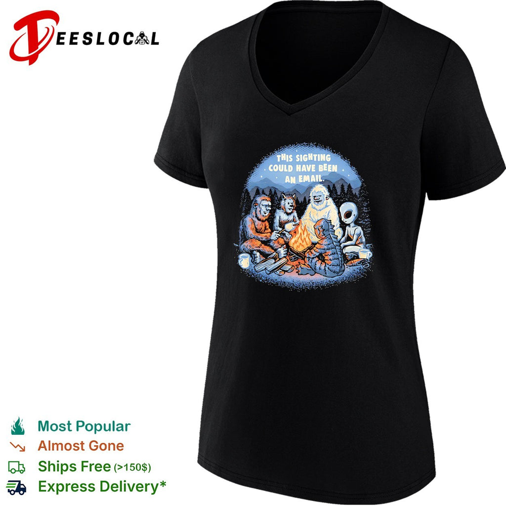Bigfoot werewolf Yeti alien campfire this sighting could have been an email shirt