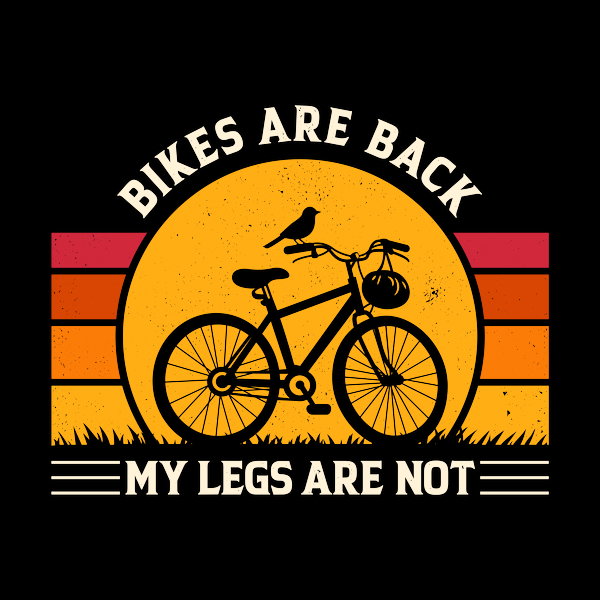 Bikes Are Back Cycling Humor