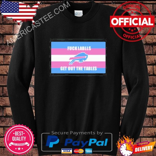 BillsMafia Victoria zeller fuck labels get out the tables shirt