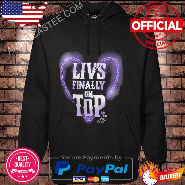 Black liv morgan liv’s finally on top shirt