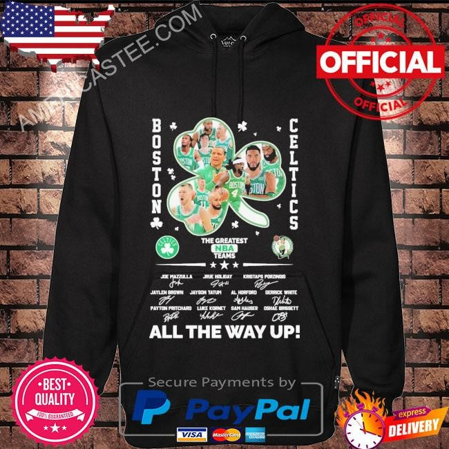 Boston celtics the greatest nba teams all the way up shirt