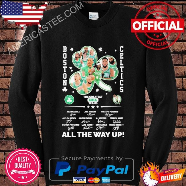 Boston celtics the greatest nba teams all the way up shirt