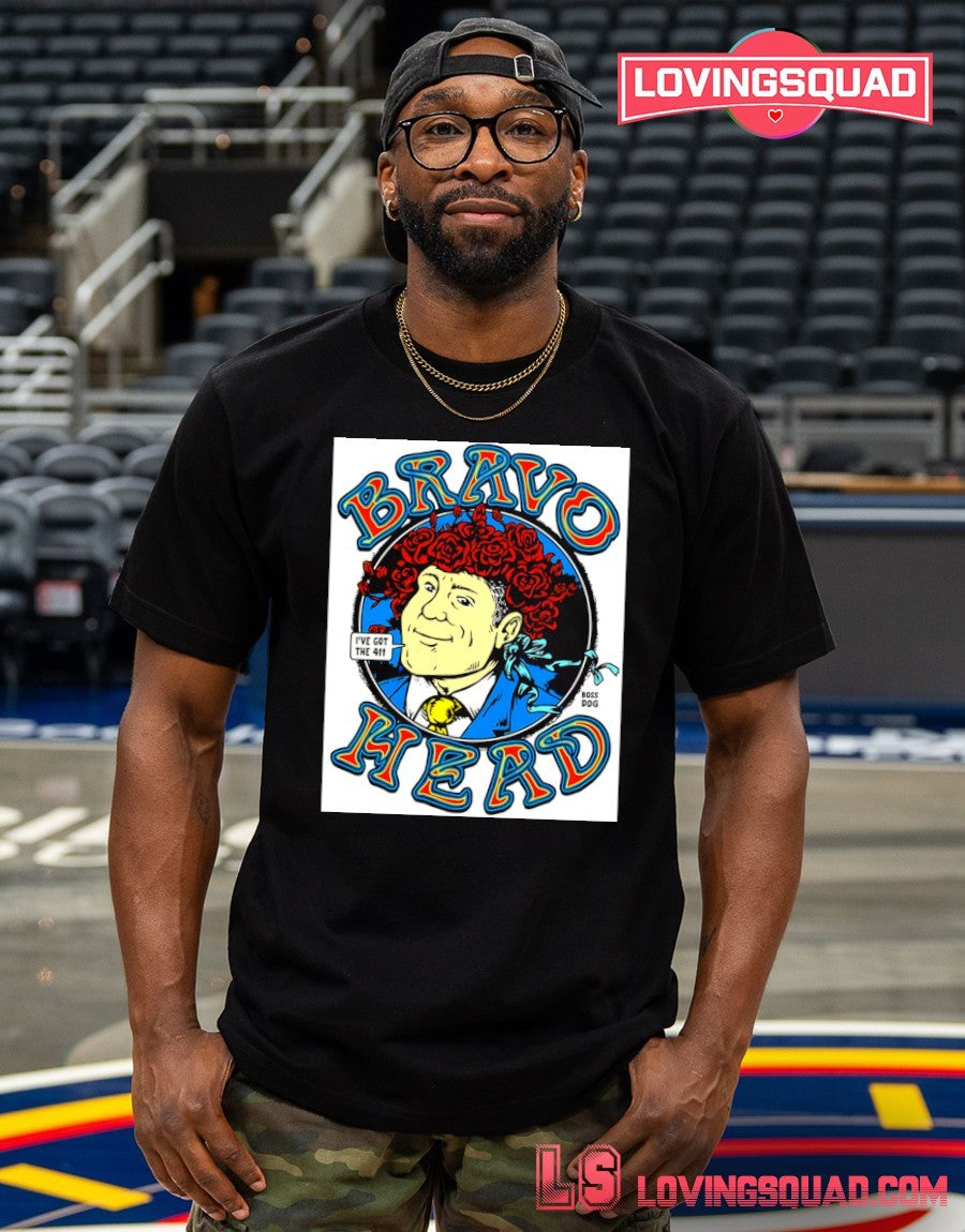 Bravo Head I’ve Got The 411 shirt