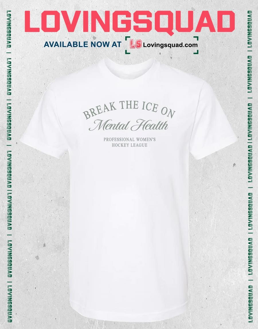 Break the Ice on Mental Health Professional Women’s Hockey League shirt