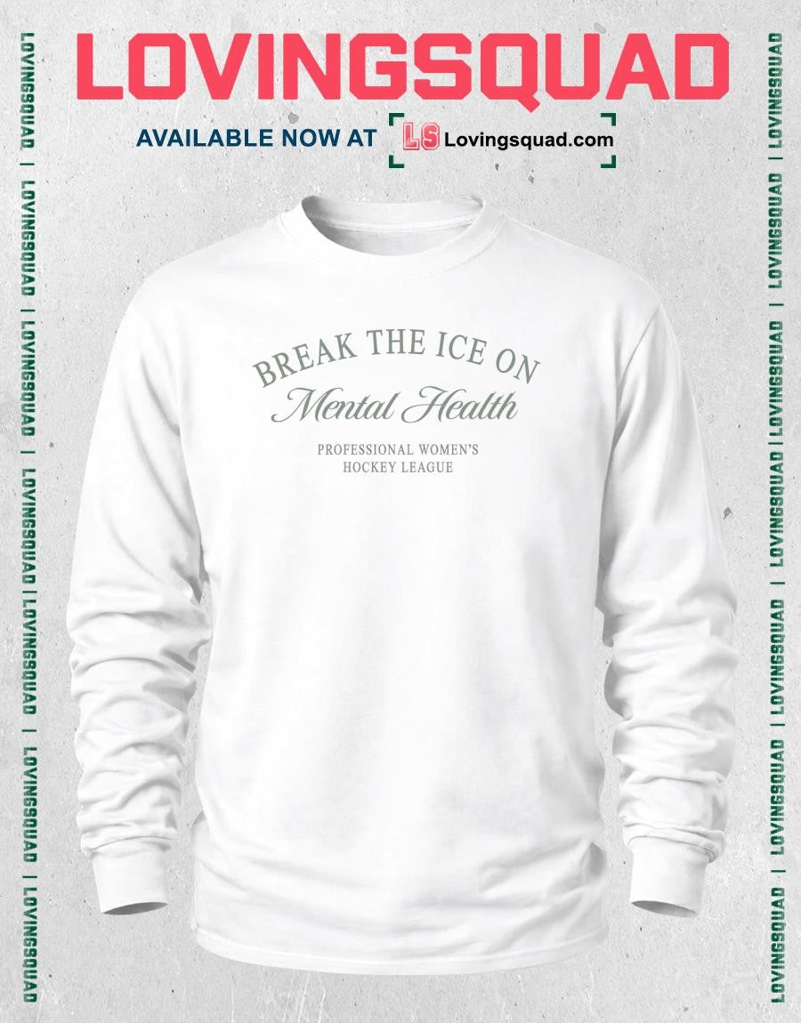 Break the Ice on Mental Health Professional Women’s Hockey League shirt