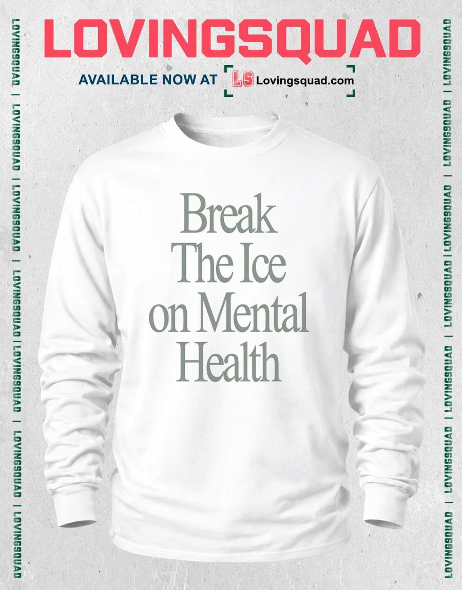 Break the Ice on Mental Health shirt
