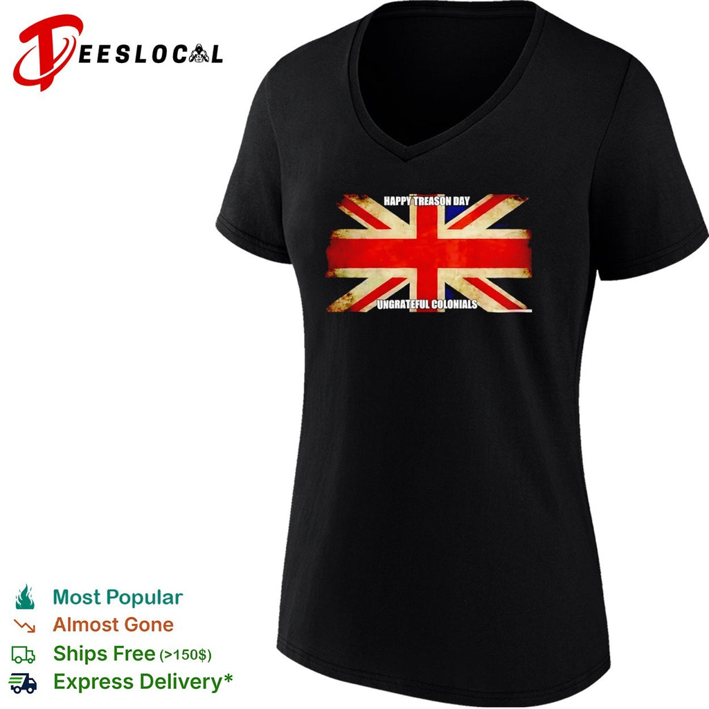 British flag happy treason day ungrateful colonials shirt