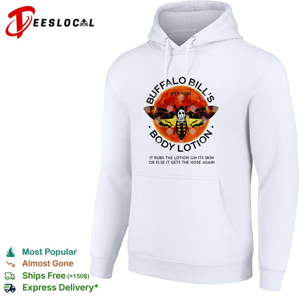 Buffalo Bill’s Body Lotion it rubs the lotion on its skin or else it gets the hose again shirt