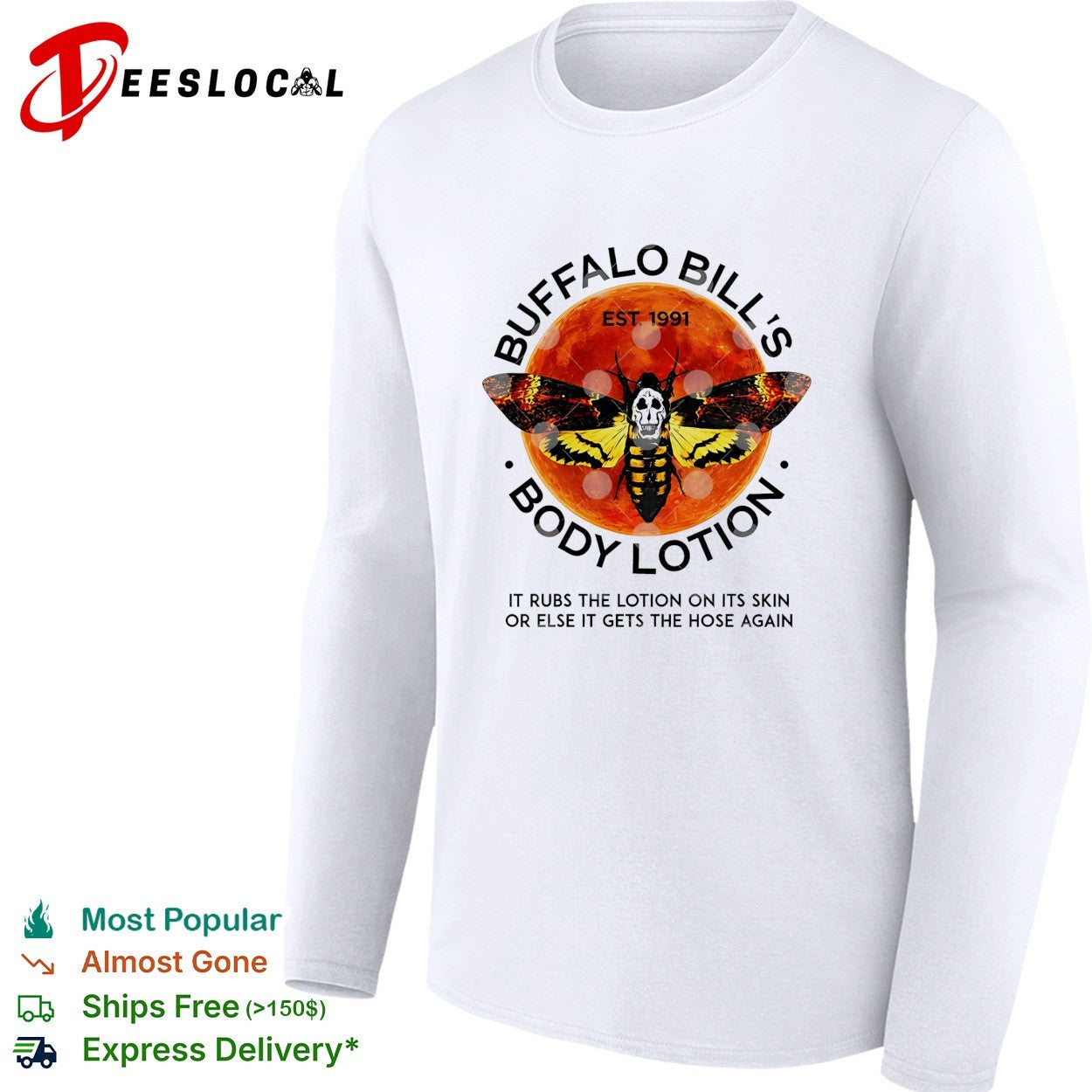 Buffalo Bill’s body lotion est 1991 it rubs the lotion on its skin Silence of the Lambs shirt