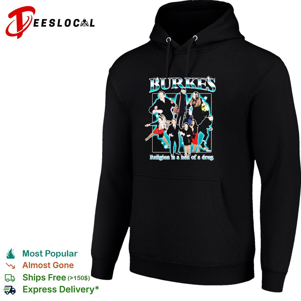 Burkes Enoch and Ammi Burke Religion is a hell of a drug shirt