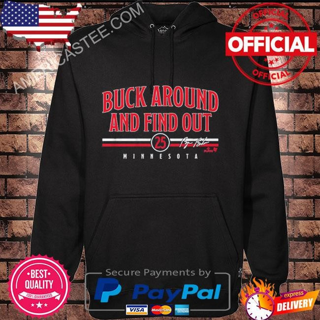 Byron buxton buck around & find out shirt